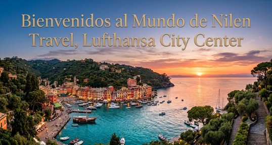 Vista panorámica al atardecer de la bahía y pueblo de Portofino en Italia con casas de colores y barcos, encabezada por el texto Bienvenidos al Mundo de Nilen Travel, Lufthansa City Center.
